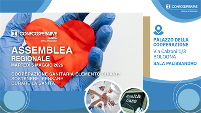 CONFCOOPERATIVE SANITÀ EMILIA ROMAGNA: IL 5 MAGGIO L’ASSEMBLEA